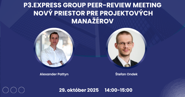 P3.express Group Peer-Review Meeting – nový priestor pre projektových manažérov